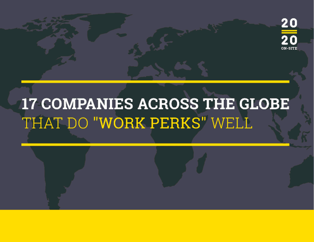 17 companies across the globe that do work perks well